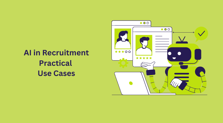 ai in recruitment practical use cases