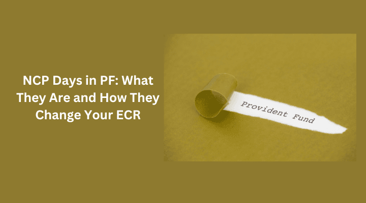 NCP days in PF explained for employers filing the ECR